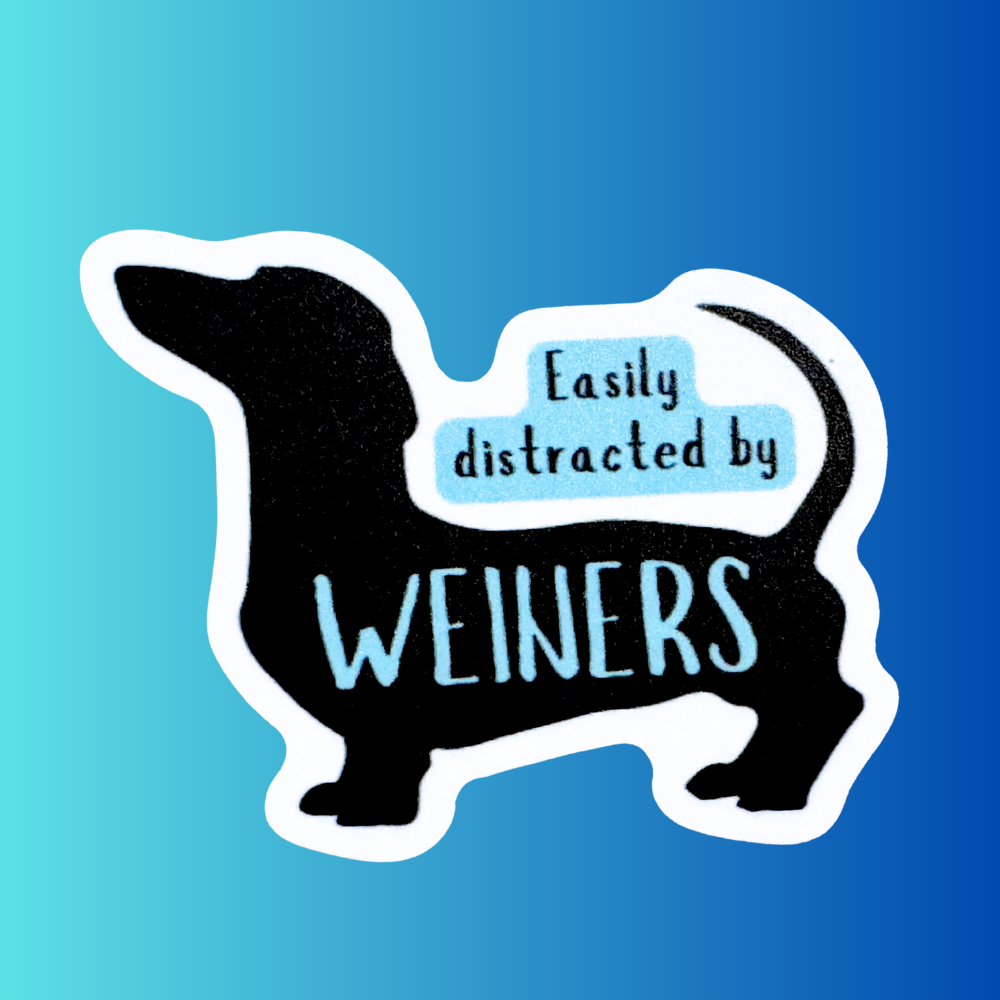 Koira - Easily Distracted by Weiners Vinyl Sticker