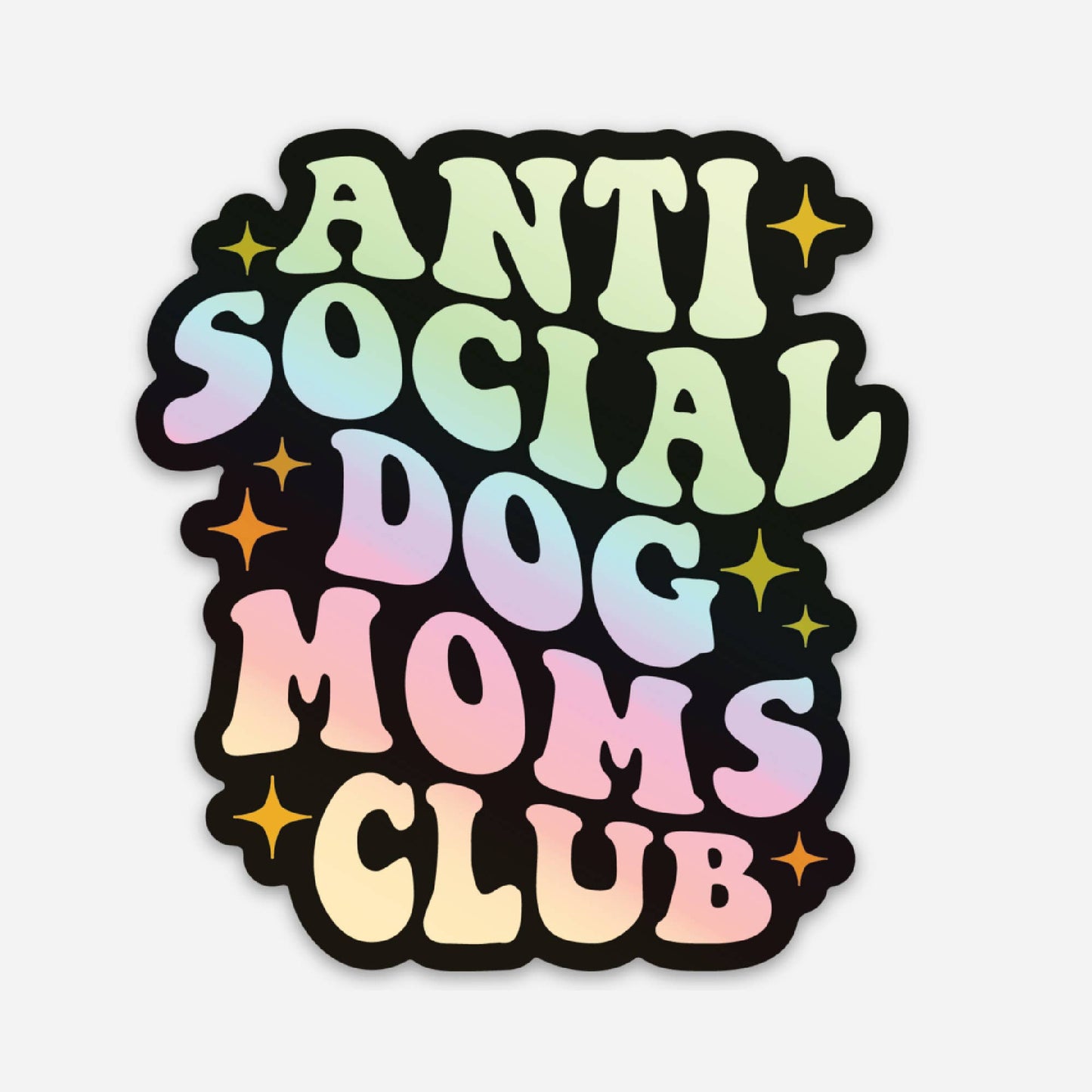 Bad Tags - Funny Dog Sticker - Anti Social Dog Moms Club ✨