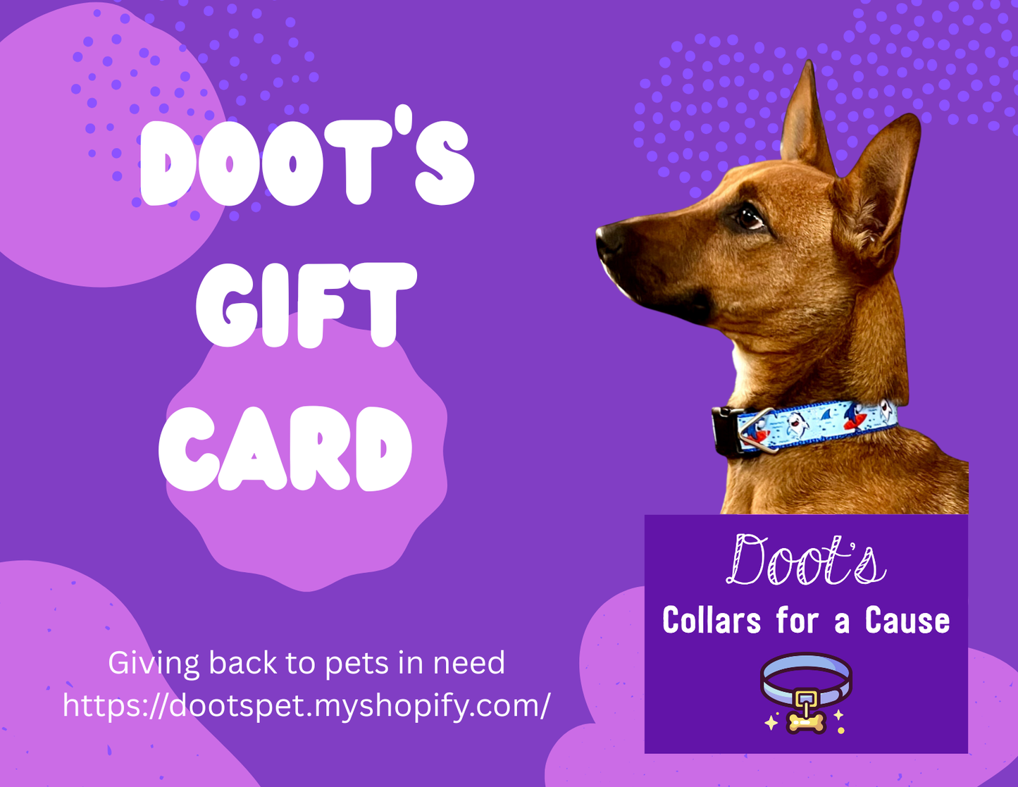 Doot's Product Gift Card - Doot's Pet LLC Collars For A Cause