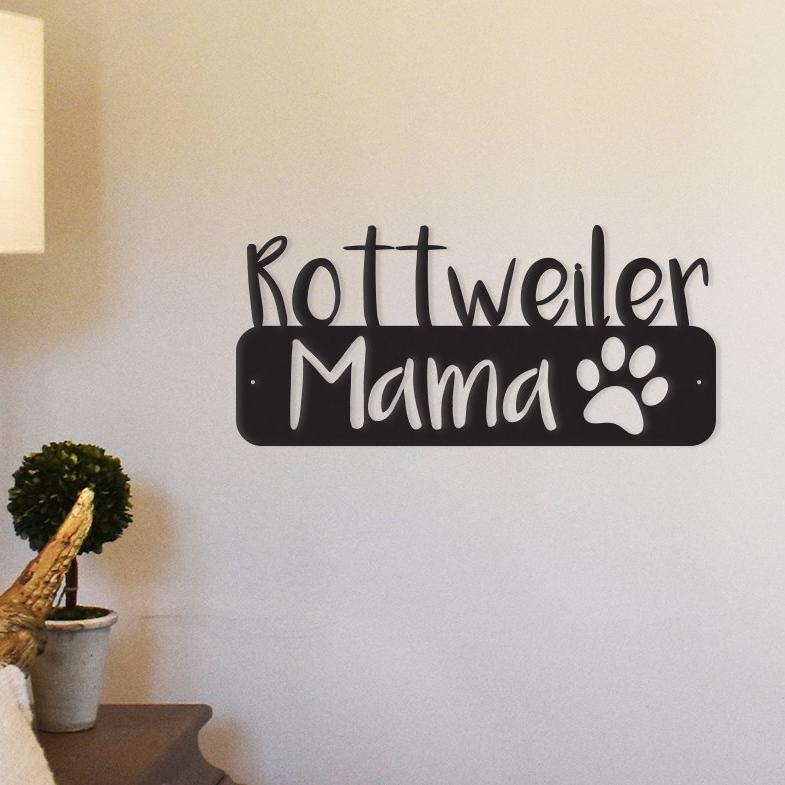 Rottweiler Mama - Metal Wall Art/Décor