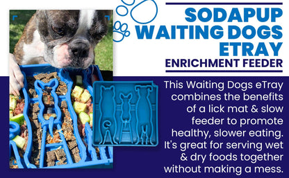 SodaPup - Waiting Dogs Design eTray Enrichment Tray for Dogs
