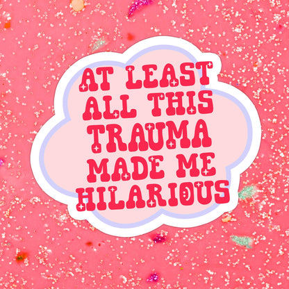 Stickers X Ashley Bexar - Funny Trauma Mental Health Waterproof Vinyl Sticker - Matte / I want LOOSE stickers