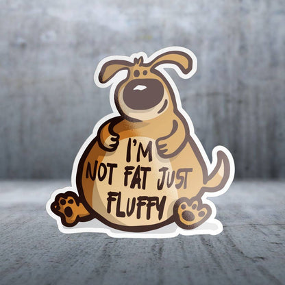 Two Feet Treats - I'm Not Fat Just Fluffy - Sticker