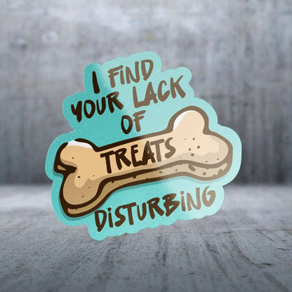 Two Feet Treats - Lack of Treats is Disturbing - Sticker