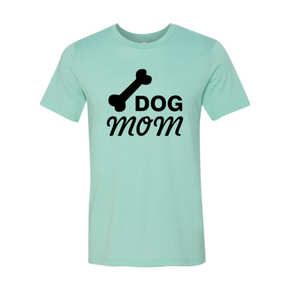 Dog Mom T-Shirt