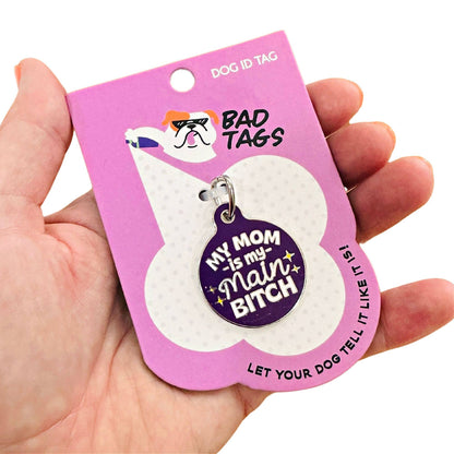 Bad Tags - Personalized Pet ID Tag w/Scannable Code - Mom my Main Bitch - Royal Purple / Engraved QR Code / Small 1"