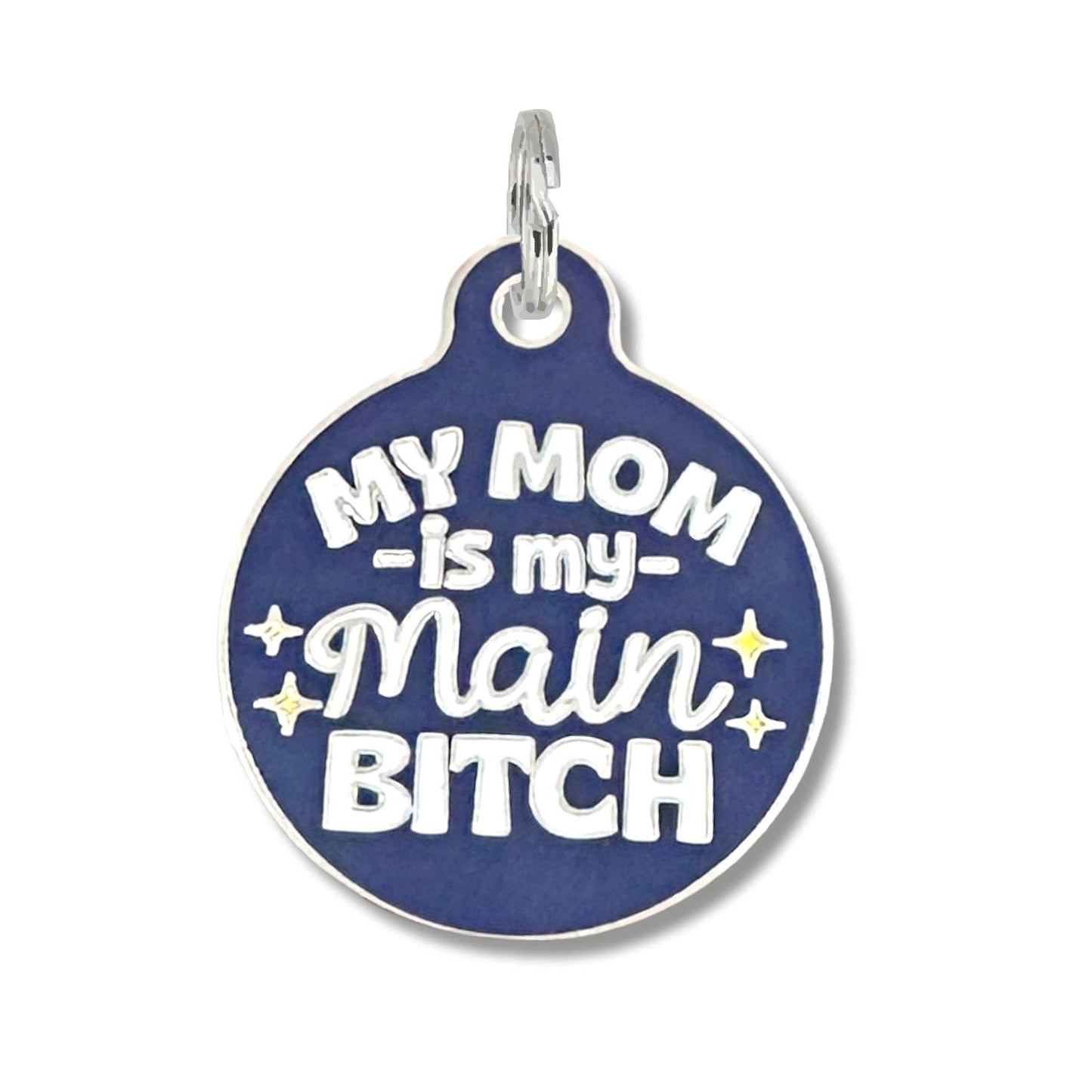 Bad Tags - Personalized Pet ID Tag w/Scannable Code - Mom my Main Bitch - Royal Purple / Engraved QR Code / Small 1"