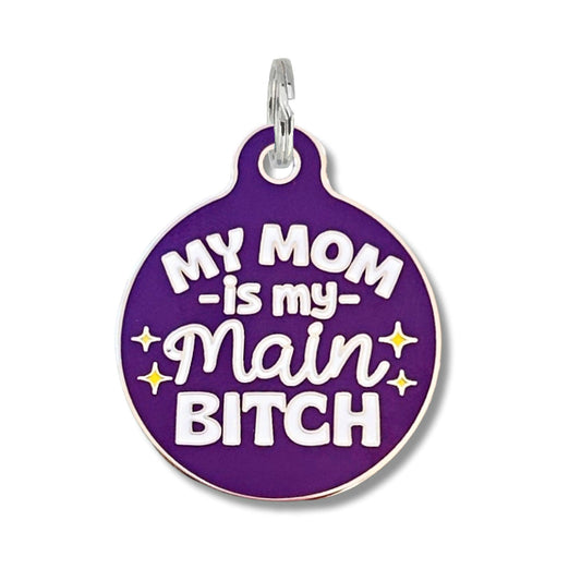 Bad Tags - Personalized Pet ID Tag w/Scannable Code - Mom my Main Bitch - Royal Purple / Engraved QR Code / Small 1"