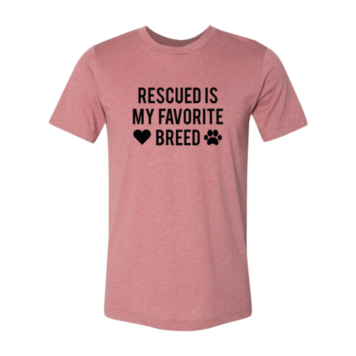 Rescued Is My Favorite Place T-Shirt
