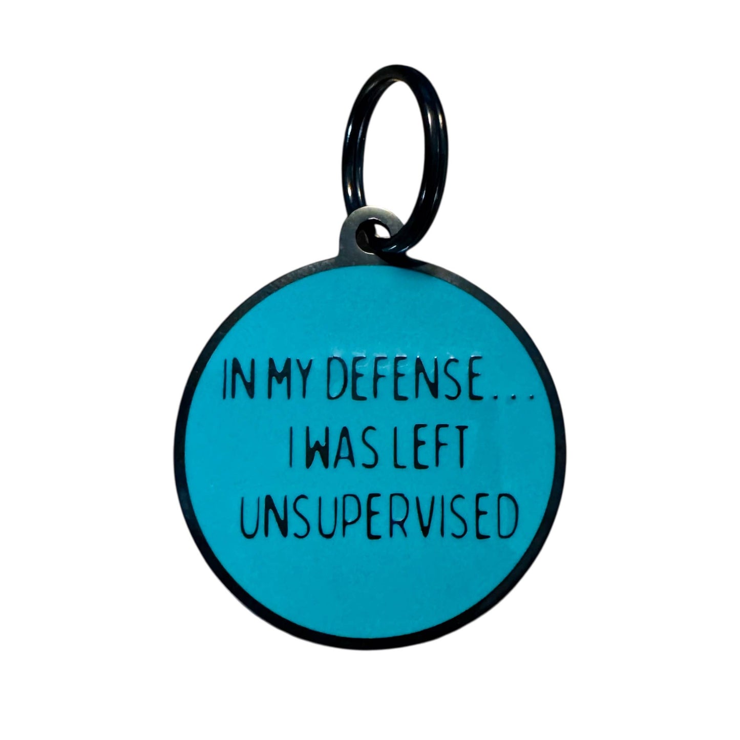 Koira - In My Defense… I Was Left Unsupervised Dog ID Tag