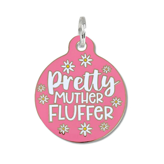 Bad Tags - Dog ID Tag w/ Personalized QR Code - Pretty Muther Fluffer  - Pink / Engraved QR Code / Small 1"