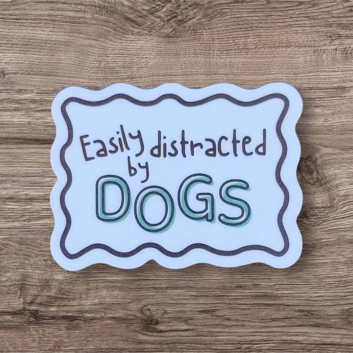 Koira - Easily Distracted by Dogs Vinyl Sticker