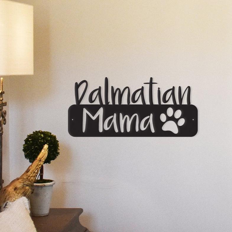 Dalmatian Mama - Metal Wall Art/Décor