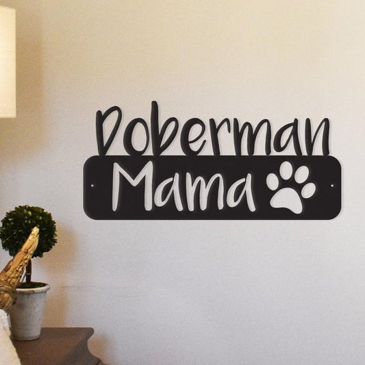 Doberman Mama - Metal Wall Art/Décor
