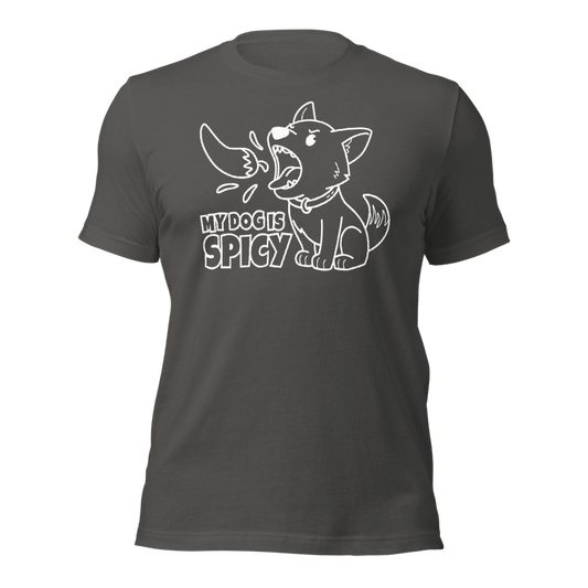 My Dog Is Spicy T-Shirt (White Print)