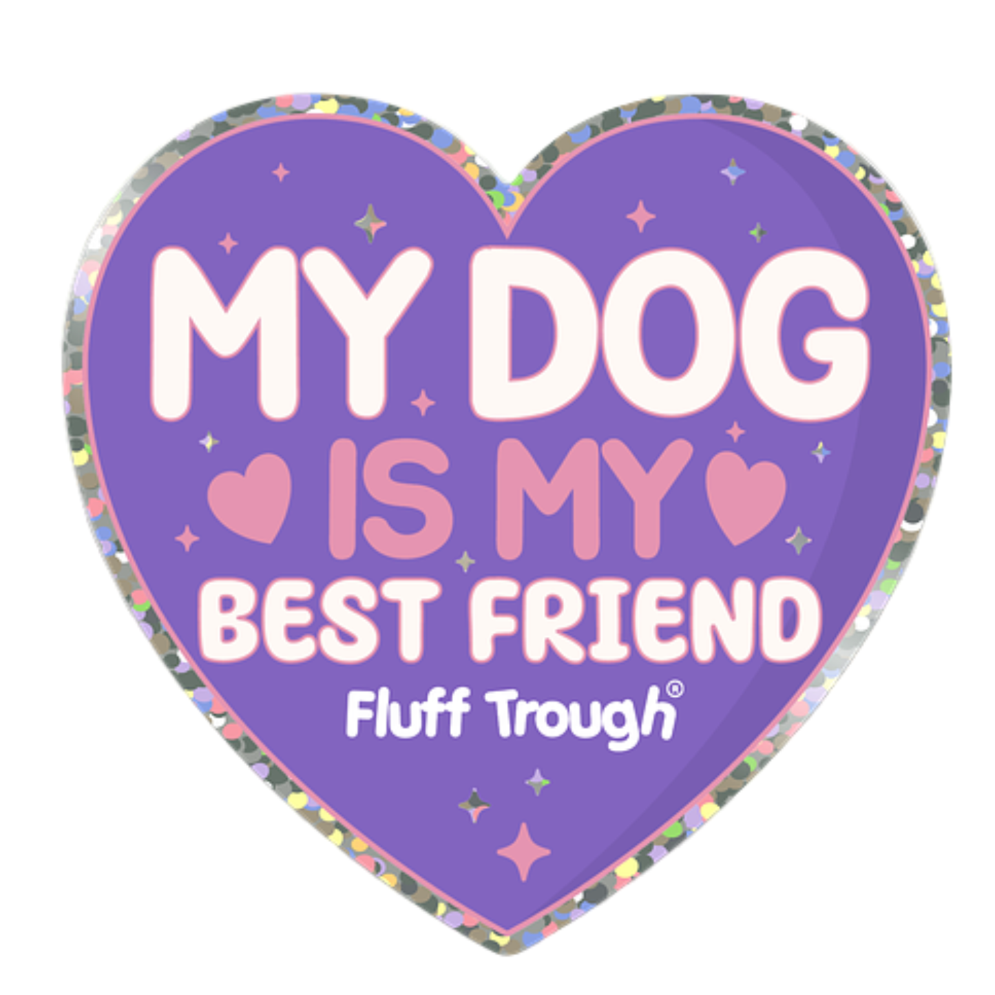 My Dog is My Best Friend Glitter Heart Sticker