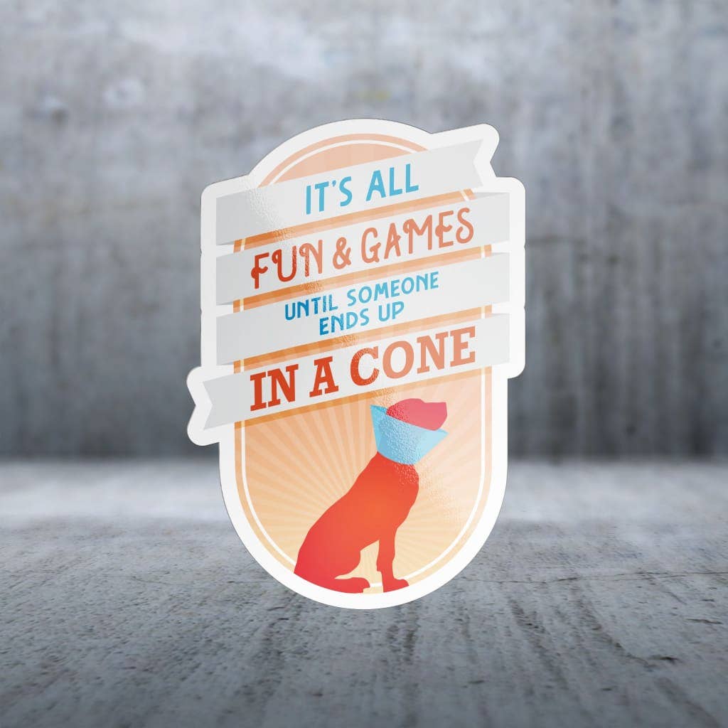 Two Feet Treats - Fun & Games Till Someone Gets The Cone - Sticker