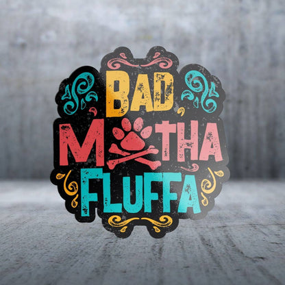 Two Feet Treats - Bad Motha Fluffa - Sticker