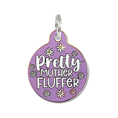 Bad Tags - Dog ID Tag w/ Personalized QR Code - Pretty Muther Fluffer  - Pink / Engraved QR Code / Small 1"