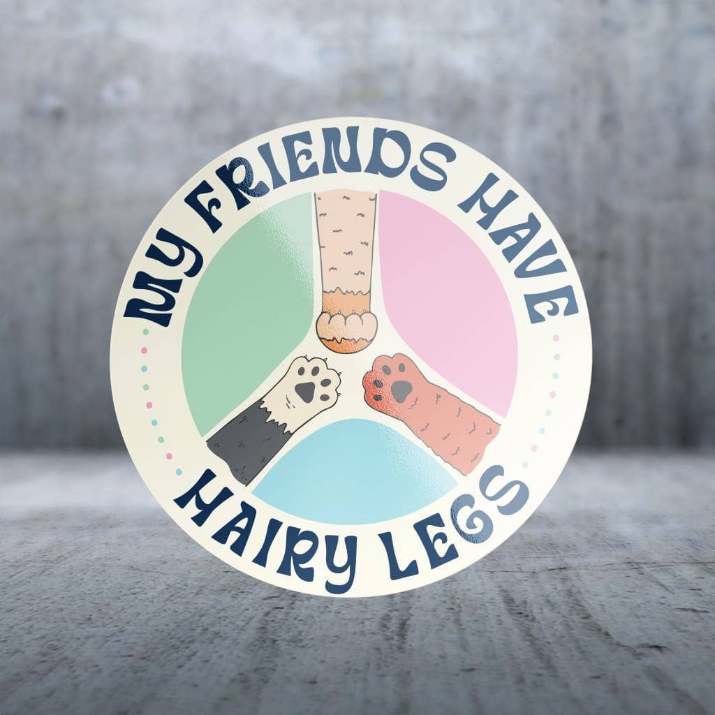 Two Feet Treats - My Friends Have Hairy Legs - Sticker
