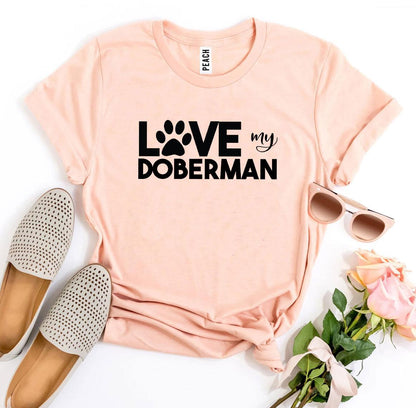 Love My Doberman T-Shirt