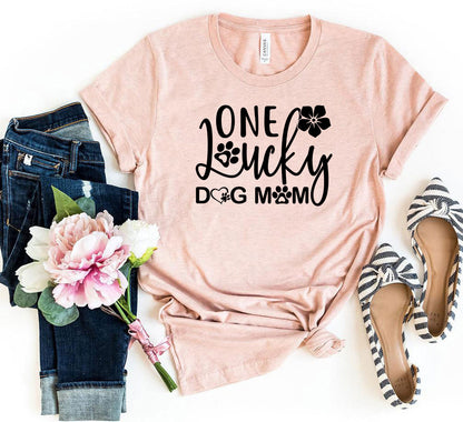One Lucky Dog Mom T-Shirt