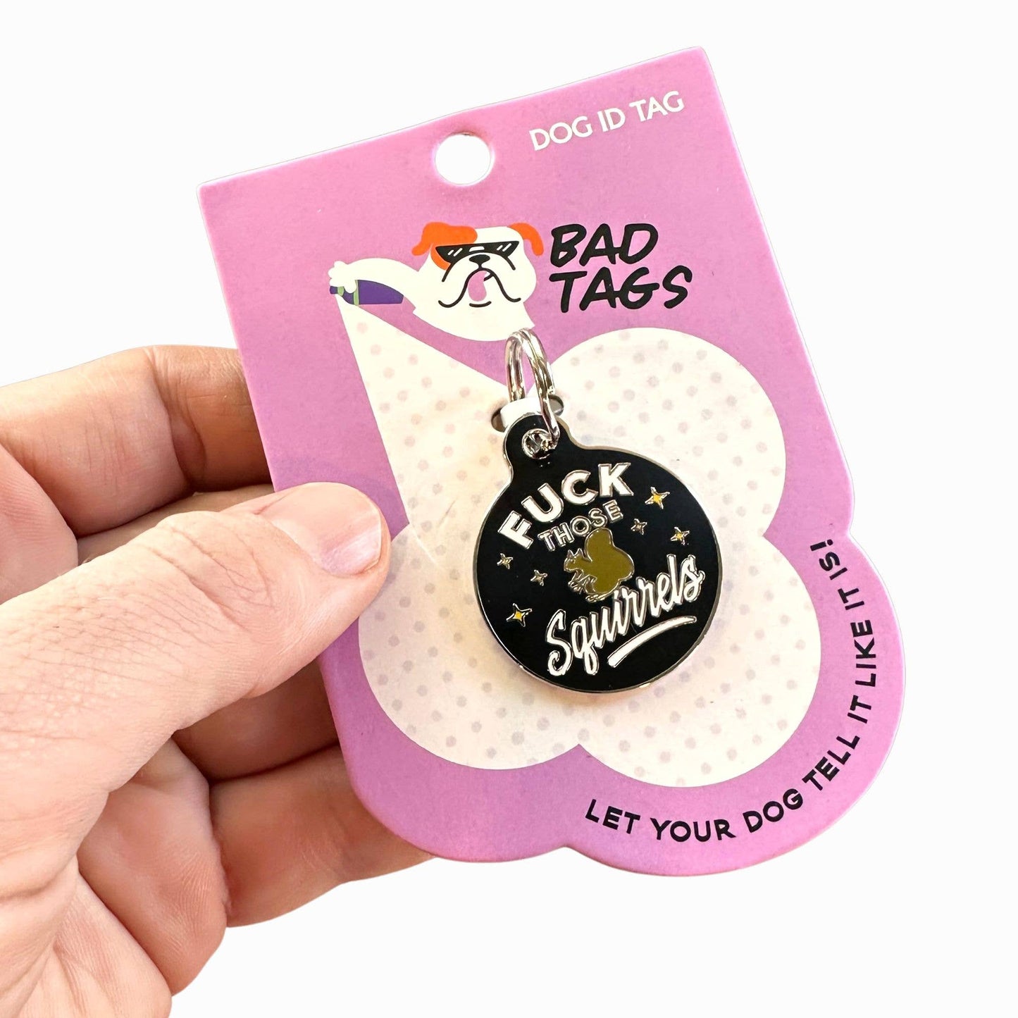 Bad Tags - Dog ID Tag with Personalized QR Code - Fuck those Squirrels - Large / Engraved QR Code