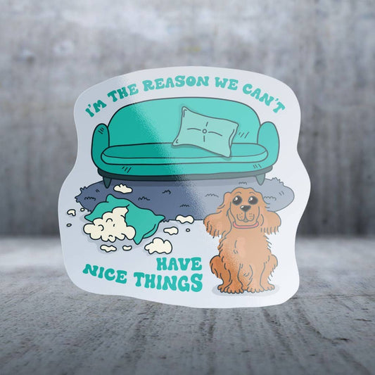 Two Feet Treats - The Reason We Can't Have Nice Things - Sticker