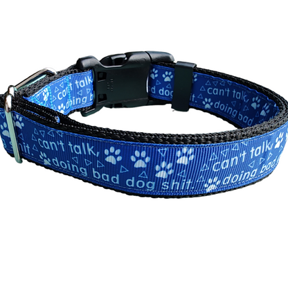 Can't Talk, Doing Bad Dog Shit Black Nylon Dog Collar MD, LG, XL, Leash - Doot's Pet LLC Collars For A Cause