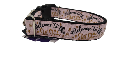 Welcome To The Shit Show Nylon Dog Collar